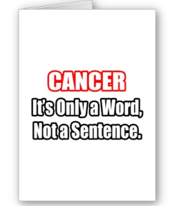 Cancer...Not a Sentence Card from Zazzle.com_1245135299340